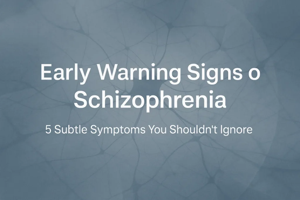 Early Signs of Schizophrenia